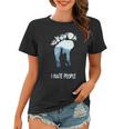 Funny Bigfoot I Hate People Women T-shirt