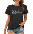 Retired I Was Tired Yesterday And Im Tired Today Women T-shirt
