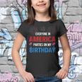4Th Of July Birthday Funny Birthday Born On 4Th Of July  Youth T-shirt