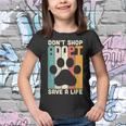 Dont Shop Adopt Save A Life - Dog And Cat Rescue  Youth T-shirt