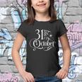 31 October Funny Halloween Quote V3 Youth T-shirt
