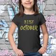 31 October Funny Halloween Quote V5 Youth T-shirt