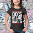 80S Made 90S Hip Hop Raised Apparel Tshirt Youth T-shirt