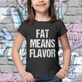 A Funny Bbq Gift Fat Means Flavor Barbecue Gift Youth T-shirt