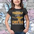 Always Be A Cheetah Tshirt Youth T-shirt