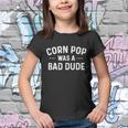 Corn Pop Was A Bad Dude Funny Election 2022 Meme Youth T-shirt