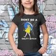 Dont Be A Salty Bitch Youth T-shirt