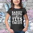 Easily Distracted By Tits And Tacos Youth T-shirt