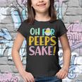 Easter Oh For Peeps Sake Youth T-shirt