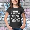 Fathers Day This Is What An Amazing Dad Looks Like Gift Youth T-shirt