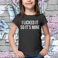 Funny - I Licked It So Its Mine Youth T-shirt