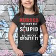 Funny Nurse Cant Fix Stupid Tshirt Youth T-shirt