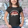 Grandpa Gift My Favorite People Call Me Papa Meaningful Gift Youth T-shirt