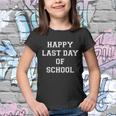 Happy Last Day Of School Gift V2 Youth T-shirt
