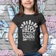 Happy Last Day Of School Teacher Student Funny Graduation Cool Gift Youth T-shirt