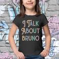 I Talk About Bruno Colorful Youth T-shirt