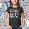 I Teach My Kids To Hit And Steal Tshirt Youth T-shirt