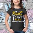 If Papa Cant Fix It No One Can Tshirt Youth T-shirt