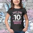 Im 10 Years Old Birthday This Girl Is Now 10 Double Digits Cute Gift Youth T-shirt