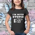 Im With Stupid Youth T-shirt