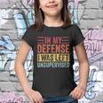 In My Defense I Was Left Unsupervised Funny Retro Vintage Meaningful Gift Youth T-shirt
