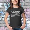 In My Defense I Was Left Unsupervised Funny Tshirt Youth T-shirt