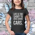 Life Is Too Short To Drive Boring Cars Funny Car Quote Distressed Youth T-shirt