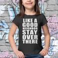 Like A Good Neighbor Stay Over There Funny Tshirt Youth T-shirt