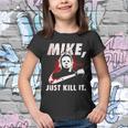 Mike Just Kill It Youth T-shirt