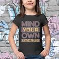 Mind Your Own Uterus Pro Choice Feminist Womens Rights Funny Gift Youth T-shirt