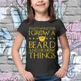 Thats What I Do I Grow A Beard And I Know Things Tshirt Youth T-shirt