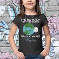The Rotation Of The Earth Really Makes My Day Science Funny  Youth T-shirt