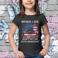 When I Die Dont Let Me Vote Democrat Pro America Anti Biden Youth T-shirt