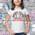 Baseball Players Have The Prettiest Girlfriends - Ball Lover Youth T-shirt