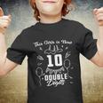 10Th Birthday Funny Gift Great Gift This Girl Is Now 10 Double Digits Cute Gift Youth T-shirt
