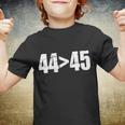 44 45 44Th President Is Greater Than The 45Th Tshirt Youth T-shirt