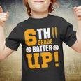 6Th Grade Back To School 6Th Grade Batter Up Baseball  Youth T-shirt