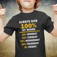 Always Give A 100 At Work Funny Tshirt Youth T-shirt