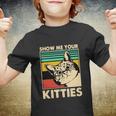 Cat Show Me Your Kitties Funny Cats Lover Vintage Youth T-shirt