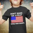 Dont Make Us 3-Peat World War Champs Youth T-shirt