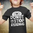 Donut Stop Reading I Love Reading Is My Jam Book Lover Youth T-shirt
