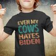Even My Cows Hates Biden Funny Anti Biden Cow Farmers Youth T-shirt