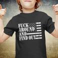Fuck Around And Find Out American Usa Flag Funny Sarcastic Tshirt Youth T-shirt