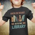 Funny Book Lover When In Doubt Go To The Library Youth T-shirt