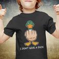 Funny I Dont Give A Duck Tshirt Youth T-shirt