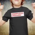 Funny Unemployed Lifeguard Life Guard Youth T-shirt
