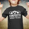 Get Your Own Then Tell It What To Do Youth T-shirt
