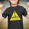 I Am Autistic Autism Warning Sign Tshirt Youth T-shirt