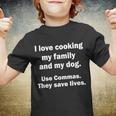 I Love Cooking My Family Commas Save Lives Tshirt Youth T-shirt