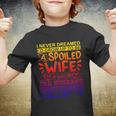 I Never Dreamed Id Grow Up To Be A Spoiled Wife Of A Grumpy Gift Youth T-shirt